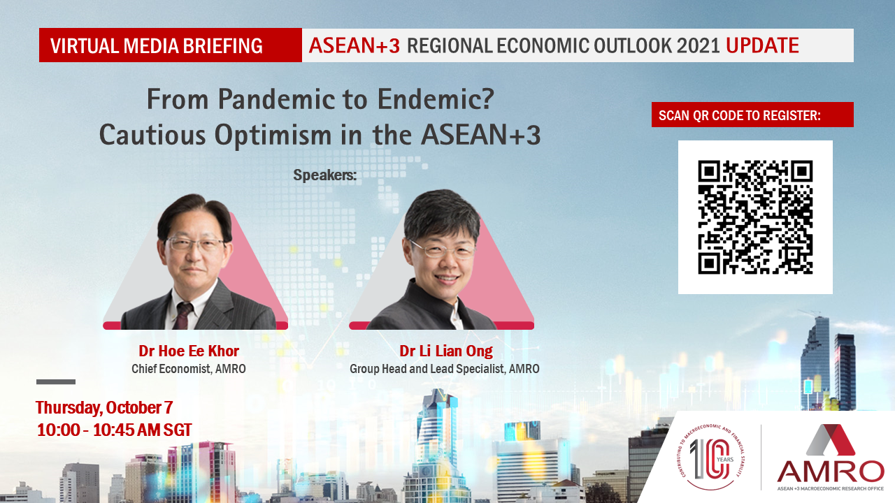 Virtual media briefing: From Pandemic to Endemic? Cautious Optimism in the ASEAN+3